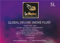 LE MAITRE - GLOBAL DELUXE  FLUID 4 х 5 LTR BOX. Жидкость для генераторов дыма G300/G300-SMART/G-Force1/GF2/GF3. Средняя плотность, стабильность и длительное время рассеивания. Коробка 4 х 5л. Код в базе производителя: 2928