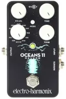 ELECTRO-HARMONIX Oceans 11 - гитарный эффект - ревербератор