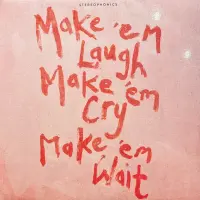 Виниловая пластинка Stereophonics - Make 'Em Laugh, Make 'Em Cry, Make 'Em Wait (Black Vinyl LP)