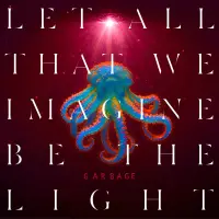 Виниловая пластинка Garbage - Let All That We Imagine Be The Light (Orange Vinyl LP)