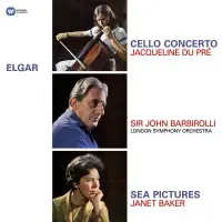 Виниловая пластинка WMC Jacqueline Du Pre / Janet Baker / Sir John  Barbirolli / London Symphony  Orchestra Elgar: Cello Concerto, Sea Pictures (180 G