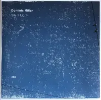 Виниловая пластинка Dominic Miller, Silent Light (-)