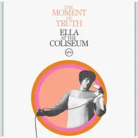 Виниловая пластинка Ella Fitzgerald - The Moment Of Truth: Ella At The Coliseum (Black Vinyl LP)
