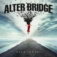 Виниловая пластинка Alter Bridge - Walk The Sky (Limited Edition 180 Gram Black Vinyl 2LP)